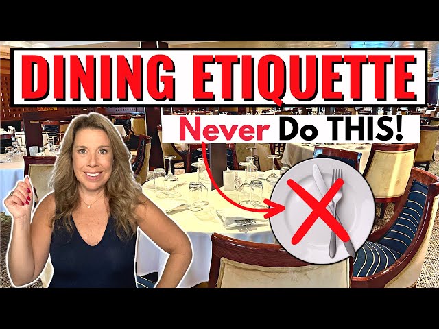 12 Etiquette Rules for Cruise Ship Dining Rooms – All Things Cruise