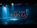 Lo Aayi Barsaat Official Lyrical Video | Darshan Raval | Lijo G. | Dard | Naushad Khan