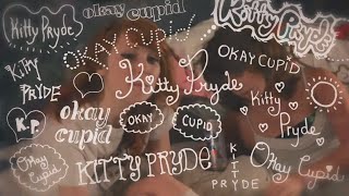 ❄ OKAY CUPID ❄ - ♥KITTY PRYDE♥ ❄ OKAY CUPID ❄ - ♥KITTY PRYDE♥
