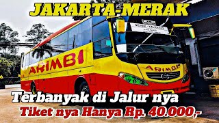 Trip Report Bus Arimbi Jakarta - Merak | Unit Terbanyak di Jalurnya