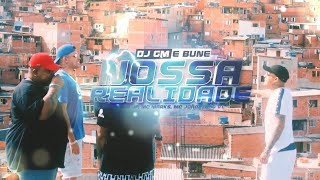 DJ GM e Bune "Nossa Realidade" MC Lele JP, MC Marks e MC Joãozinho VT