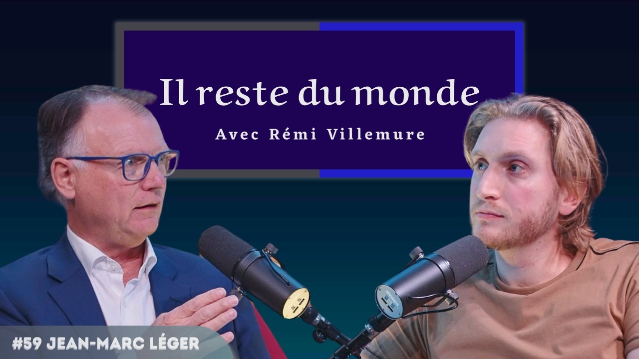 Il reste du monde | #59 Jean-Marc Léger | Il connaît les QUÉBÉCOIS dans tous leurs racoins !!