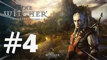 The Witcher Enhanced Edition Walkthrough Gameplay Part 4 [4K 60FPS PC] - No Commentary