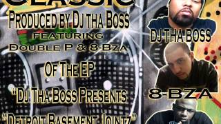 CLASSIC Produced by DJ THA BOSS feat DOUBLE P & 8-BZA