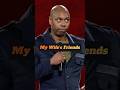 Dave Chappelle | My Wife's Friends #shorts #standup #comedy