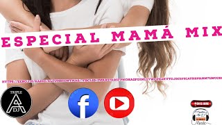 ESPECIAL MAMÁ VDJ TRIPLE A GT-EL Cumbión Y Más GT