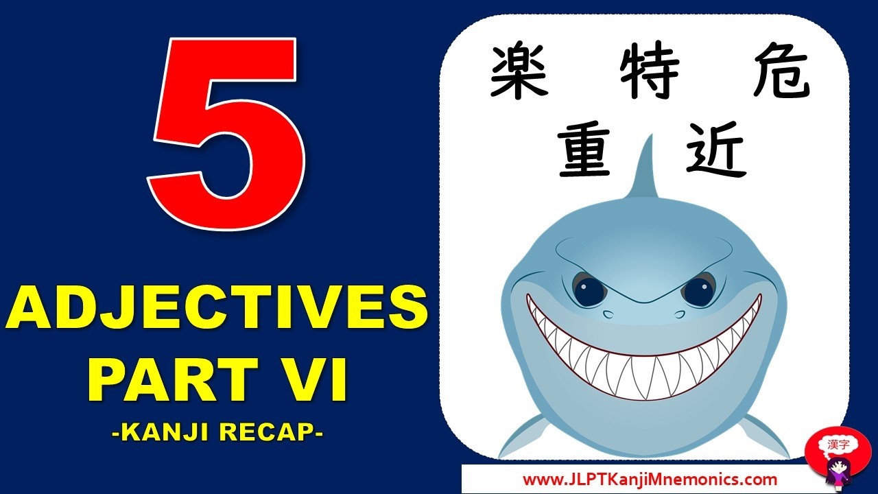 Kanji Recap: Adjectives Part VI - Etymology and vocabulary