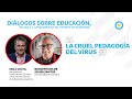 La cruel pedagogía del virus - Boaventura de Sousa Santos y Pablo Gentili