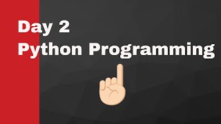 Day 2 Python Programming