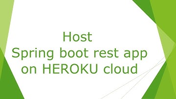 Deploy and host Java Spring boot rest service( web app ) on Heroku.