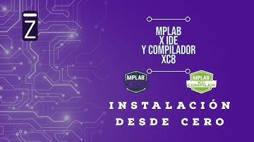 MPLAB X IDE y Compilador XC8 - Instalación desde cero