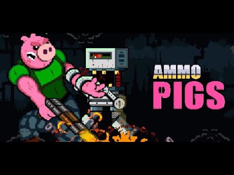Ammo Pigs: Armed and Delicious The First 6 Minutes Walkthrough Gameplay (No Commentary)