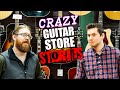 The CRAZIEST Guitar Store Stories Across the USA