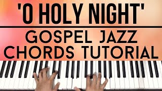 O Holy Night | Gospel Jazz Chords | Piano Tutorial