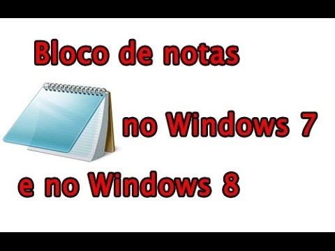Como encontrar bloco de notas no Windows 7 e no Windows 8 - bloco de notas