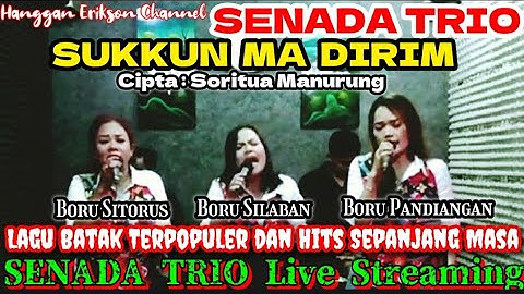 SENADA TRIO - Cover Lagu Batak" SUKKUN MA DIRIM "Cipta: Soritua Manurung @hangganeriksonchannel8093