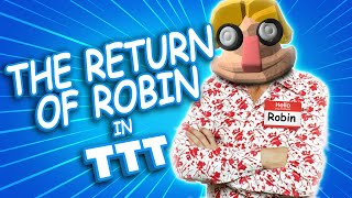 ROBIN IS BACK! | Gmod TTT Net Worth