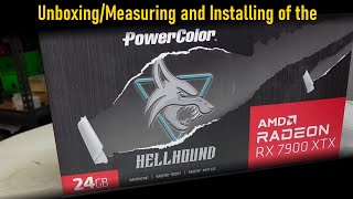 PowerColor HellHound RX7900XTX Unboxing Measure and Install