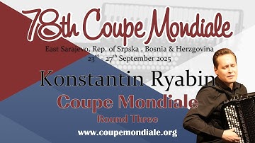 Konstantin Ryabin - Russia - 78th Coupe Mondiale 2025 - Round 3 (Final Round)