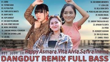 HAPPY ASMARA, SAFIRA INEMA, VITA ALVIA Full Album 2021 💝 Dangdut Remix Terbaru 2021 Pilihan Terbaik