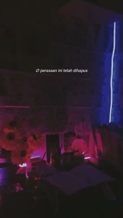 STORY WA || 🚫PERASAAN INI TELAH DI HAPUS :)🙃 || SAD😔 || BUAT DI SW