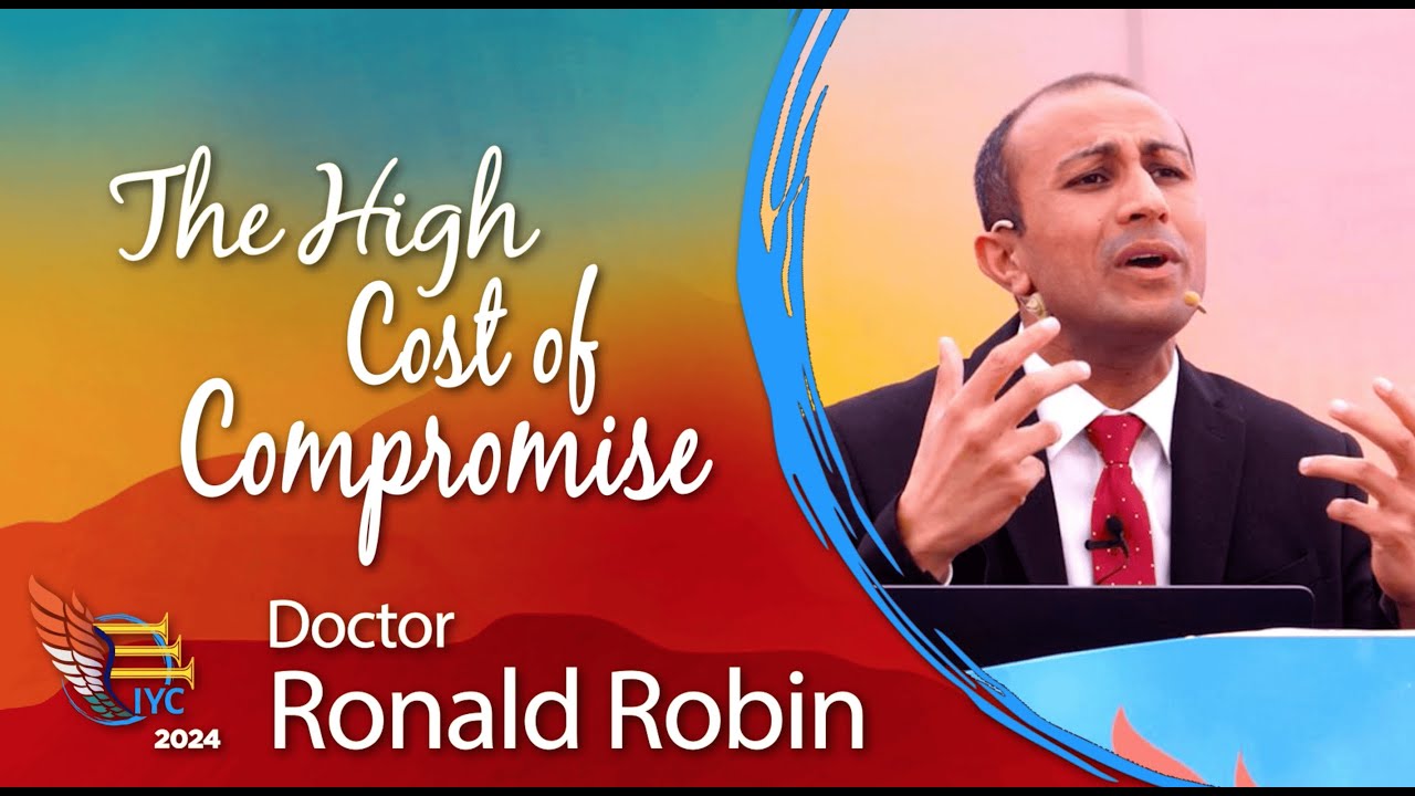 Dr. Ronald Robin - The High Cost of Compromise - IYC 2024