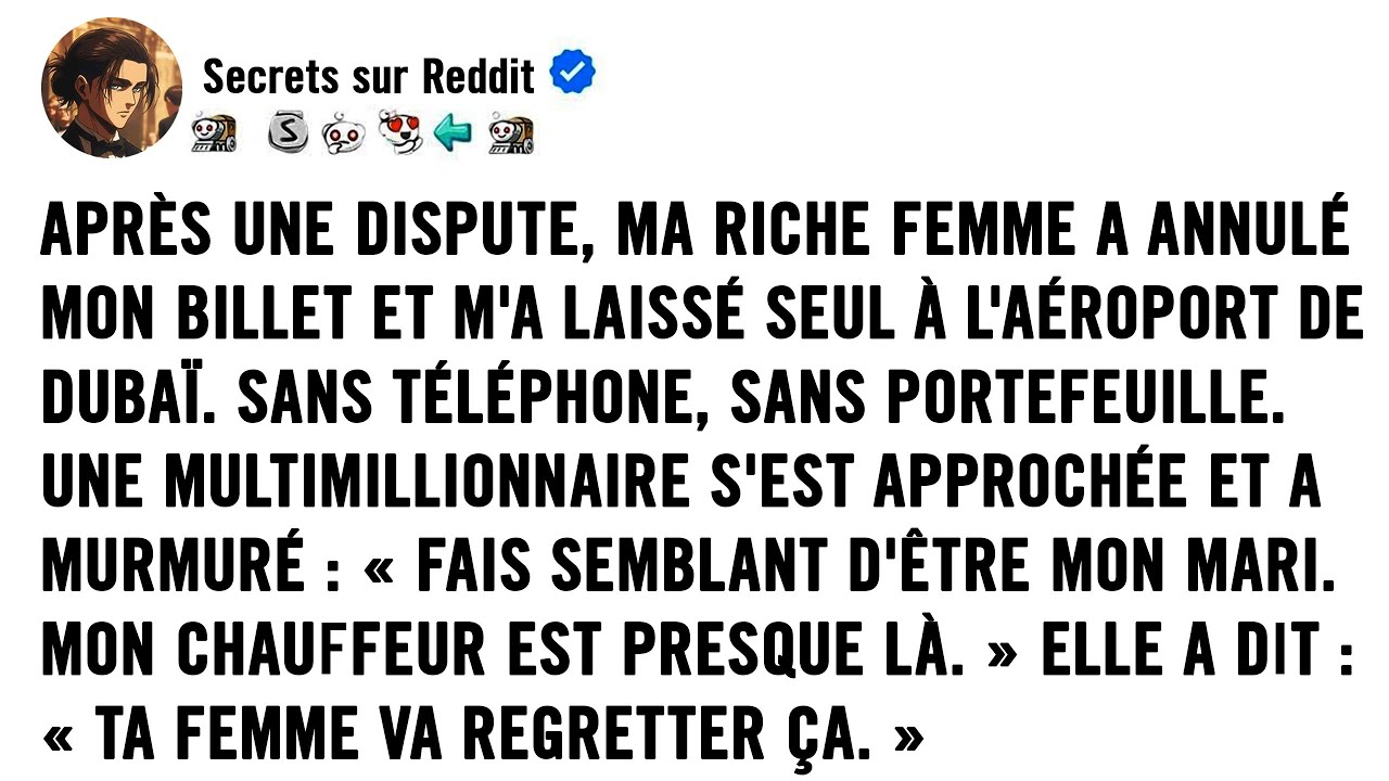 APRÈS UNE DISPUTE, MA RICHE FEMME A ANNULÉ MON BILLET ET M'A LAISSÉ SEUL À L'AÉROPORT DE DUBAÏ SANS