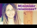 El minimalismo y las relaciones