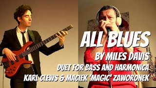 All Blues by Miles Davis (duet for bass \& harmonica) - Karl Clews \& Maciek Zaworonek