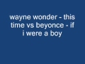 download wayne wonder this time vs beyonce if i were a boy mashup - czarnykokos download wayne wonder this time vs beyonce if i were a boy mashup - czarnykokos