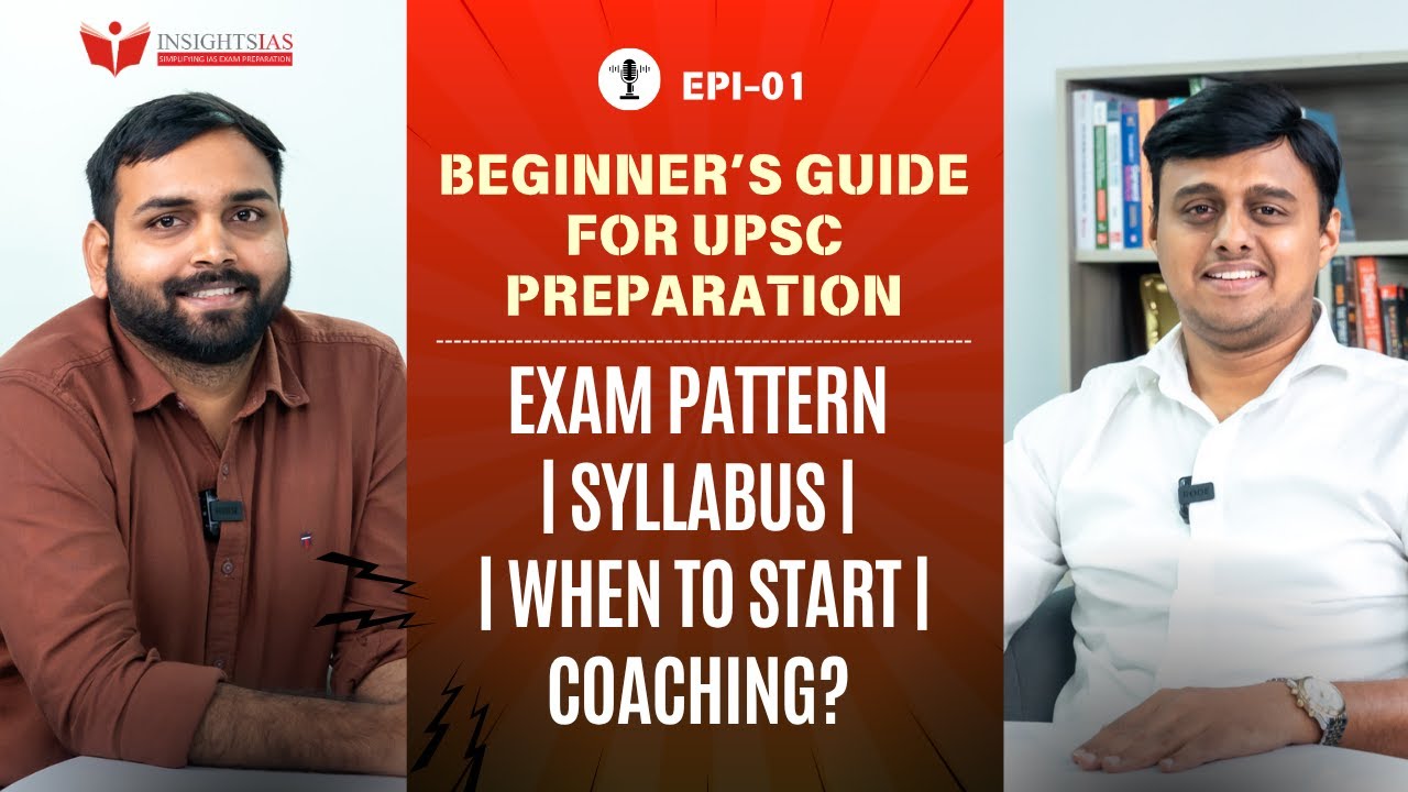 Beginner’s Guide to UPSC Preparation | Stages of Exam, Syllabus, Optional & Strategy | InsightsIAS
