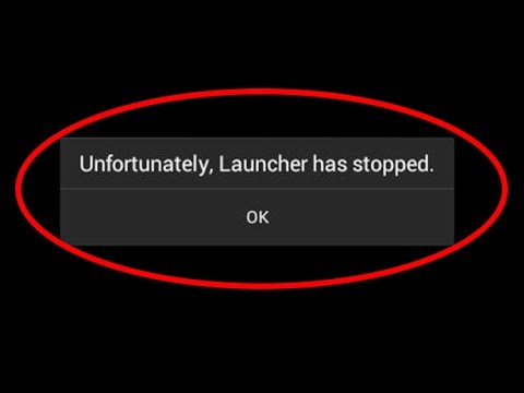 How to fix unfortunately launcher has stoppedunfortunately launcher has stopped android