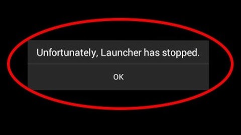 how to fix unfortunately launcher has stopped|unfortunately launcher has stopped android