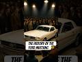 The History of the Ford Mustang. #history #ford #evolution