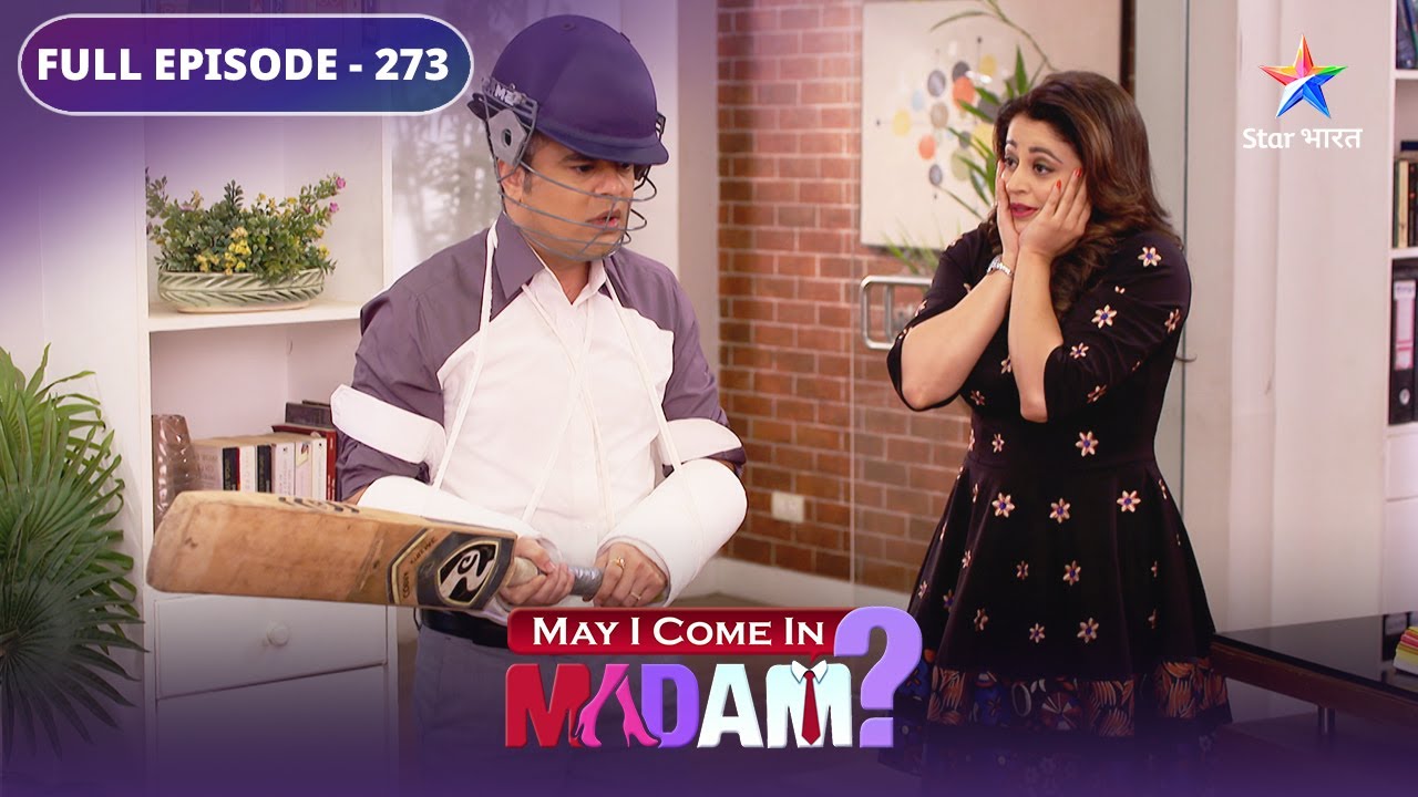 Watch May I Come In Madam Full Episode May I Come In Madam | Kaise hoga paison ka intezam? | FULL EPISODE 273