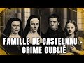 Ref:3SIVnitVNEI La macabre histoire de la famille de castelnau histoire tenebreuse