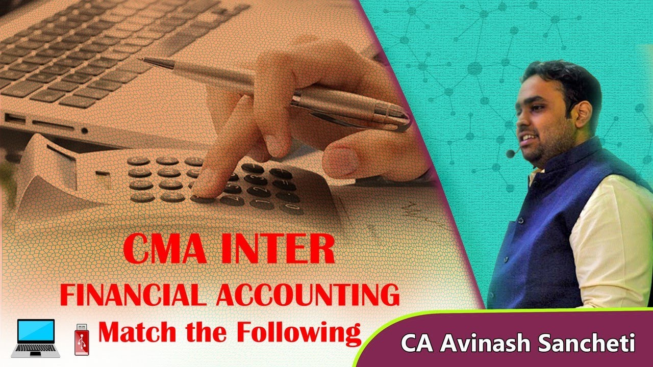 CMA Inter Financial Accounting || Match the Following || CA Avinash ...
