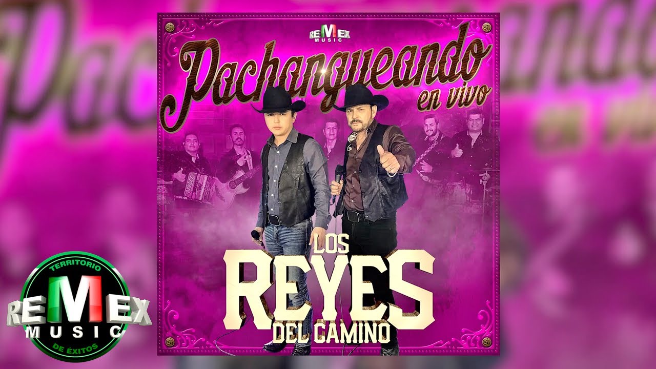 Los Reyes del Camino - Pachangueando En Vivo (Full Video)