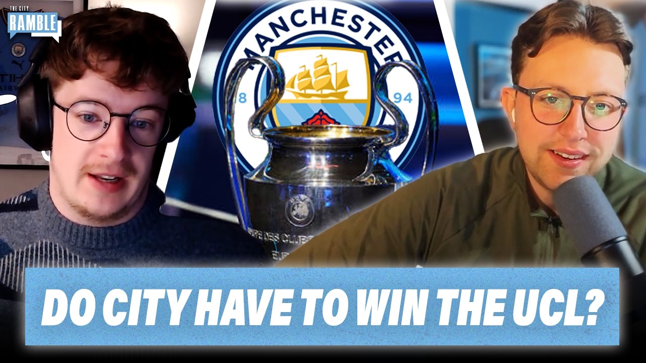 Do Man City Now Have To Win The Champions League?