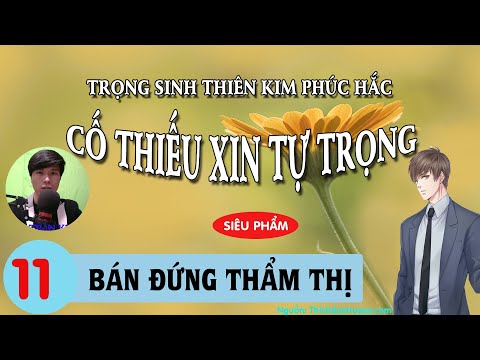 Video Trọng Sinh Thiên Kim Phúc Hắc - 11 | Truyện Ngôn Tình... - youtube