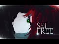 【Sentimental AMV】Set Free - KIVA Edition ft. Bastaty