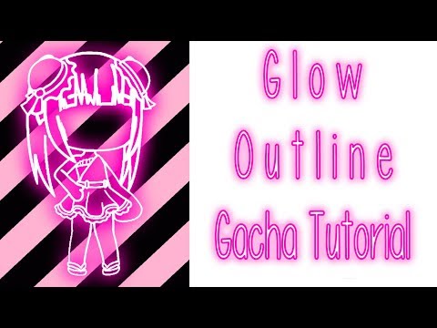 Glow Outline Tutorial | Gacha Life Tutorial
