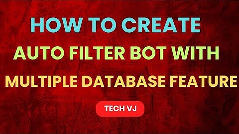 How To Create Auto Filter Bot With Multiple Database And Advance Features For Free | Tech VJ