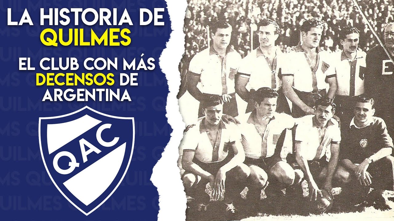 La Historia de Quilmes - El club con más Descensos y Ascensos en ...
