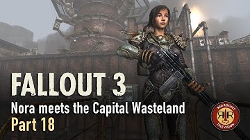 Fallout 3 | Nora meets the Capital Wasteland | PC | Modded | Part 18