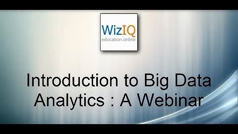 Introduction to Big Data Analytics : A Webinar