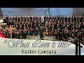 Easter Cantata — «What Love is this?»