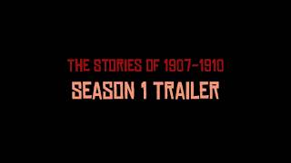 The Stories of 1907-1910 Trailer