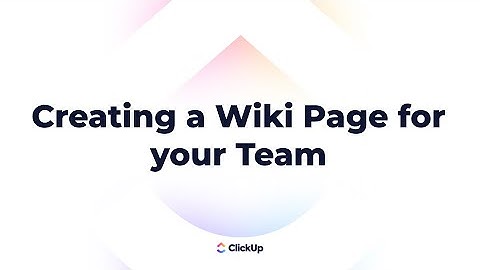 How to Create a Wiki Page for Your Team in ClickUp