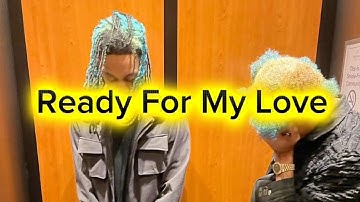 Ayo & Teo - Ready For My Love (Teo